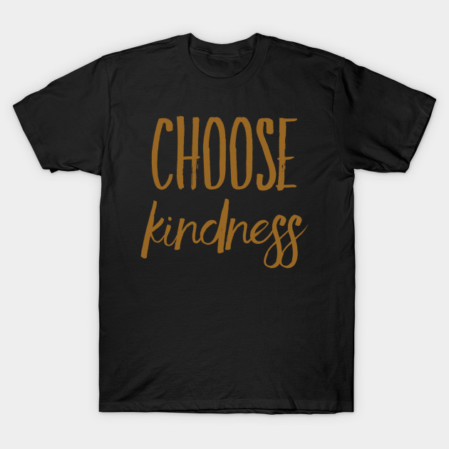 Choose kindness by WordFandom